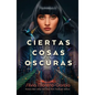 Ciertas Cosas Oscuras - Paperback