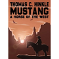 Mustang: A Horse of the West - Paperback