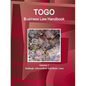 Togo Business Law Handbook Volume 1 Strategic Information and Basic Laws - Paperback