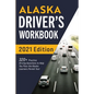 Alaska Driver's Workbook: 320+ Practice Driving Questions to Help You Pass the Alaska Learner's Permit Test - Paperback