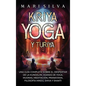 Kriya Yoga y Turiya: Una guía completa sobre el despertar de la Kundalini, asanas de yoga, mudras, meditación, pranayama, filosofía hindú, - Hardcover