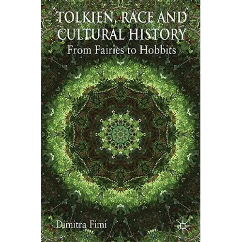 Tolkien, Race and Cultural History: From Fairies to Hobbits - Paperback