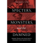 Specters, Monsters, and the Damned: Fantastic Threats to the Social Order in Nineteenth-Century Spanish Fiction - Paperback