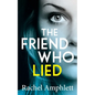 The Friend Who Lied: A gripping psychological thriller - Paperback
