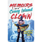 Memoirs of a Coney Island Clown! Jellyboy's Sideshow Saga - Hardcover