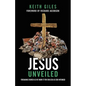Jesus Unveiled: Forsaking Church as We Know It for Ekklesia as God Intended - Paperback