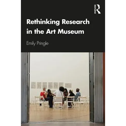Rethinking Research in the Art Museum - Paperback