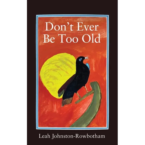 Don't Ever be Too Old - Paperback