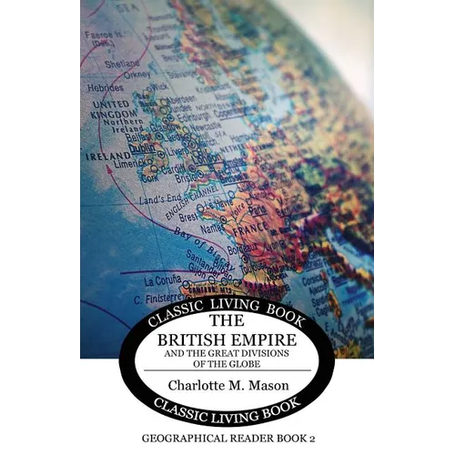 The British Empire and the Great Divisions of the Globe - Paperback