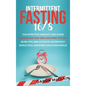 Intermittent Fasting 16/8: The Effective Weight Loss Guide for Women and Men Wanting to Fast, Burn Fat, and Activate Autophagy While Still Enjoyi - Hardcover