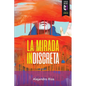 La mirada indiscreta - Paperback