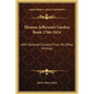 Thomas Jefferson's Garden Book 1766-1824: With Relevant Extracts from His Other Writings - Hardcover