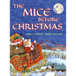 The Mice Before Christmas: A Mouse House Tale of the Night Before Christmas (With a Visit from Santa Mouse) - Hardcover
