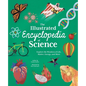 The Illustrated Encyclopedia of Science: Explore the Wonders of Life, Matter, Energy, and More - Hardcover