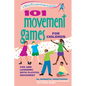 101 Movement Games for Children: Fun and Learning with Playful Moving - Paperback