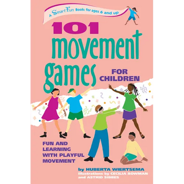 101 Movement Games for Children: Fun and Learning with Playful Moving - Paperback