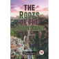The Roots Of The Mountains - Paperback