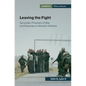 Leaving the Fight - Hardcover