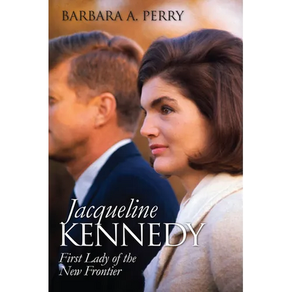 Jacqueline Kennedy: First Lady of the New Frontier - Paperback