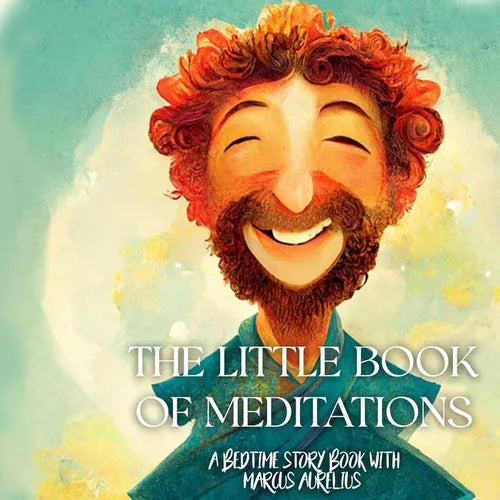 The Little Book of Meditations: A Bedtime Story Book with Marcus Aurelius - Paperback
