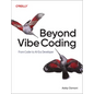 Beyond Vibe Coding: From Coder to Ai-Era Developer - Paperback