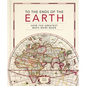 To the Ends of the Earth: How the Greatest Maps Were Made - Hardcover