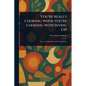 You're Really Cooking When You're Cooking With Seven-Up! - Paperback