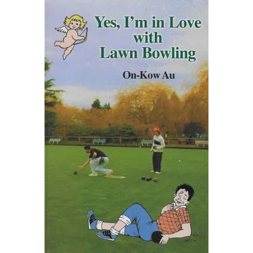 Yes, I'm in Love with Lawn Bowling - Paperback
