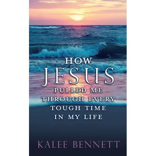 How Jesus pulled me through every tough time in my life - Paperback