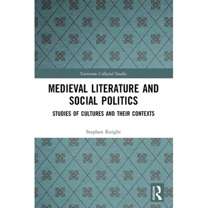 Medieval Literature and Social Politics: Studies of Cultures and Their Contexts - Paperback