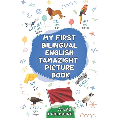 My first bilingual English Tamazight picture book: My first 500 words in the standard Amazigh language - Picture dictionary with illustrated words on - Paperback