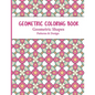 Geometric Coloring Book: Relaxing and Stress Relieving Adult Meditation Pattern Coloring Book for Adult with Geometric Designs and Pattern - Paperback