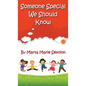 Someone Special We Should Know - Hardcover