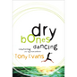 Dry Bones Dancing: Resurrecting Your Spiritual Passion - Paperback