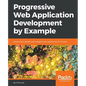 Progressive Web Application Development by Example - Paperback