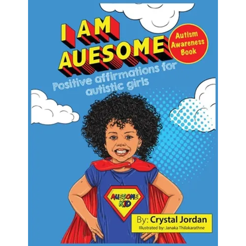 I Am Auesome Positive Affirmations for Autistic Girls: Autism Awareness Book - Paperback