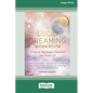 The Lucid Dreaming Workbook: A Step-by-Step Guide to Mastering Your Dream Life [16pt Large Print Edition] - Paperback