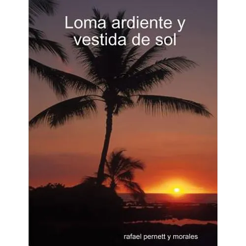 Loma ardiente y vestida de sol - Paperback