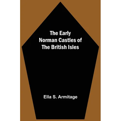 The Early Norman Castles of the British Isles - Paperback