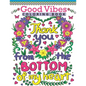 Good Vibes Coloring Book: Motivate Your Life With Brilliant Designs And Great Calligraphy Words; Inspirational Sayings And Motivational Quotes C - Paperback