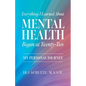 Everything I Learned about Mental Health Began at Twenty-Two: My Personal Journey - Paperback