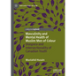 Masculinity and Mental Health of Muslim Men of Colour: Diaspora and Intersectionality of Canadian Youth - Hardcover