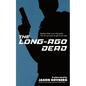 The Long-Ago Dead - Paperback