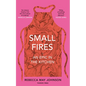 Small Fires: An Epic in the Kitchen - Hardcover