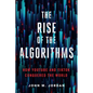 The Rise of the Algorithms: How Youtube and Tiktok Conquered the World - Hardcover
