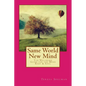 Same World New Mind: The Wellbeing Guide for the Mind Body & Soul - Paperback