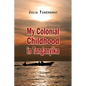 My Colonial Childhood - Paperback