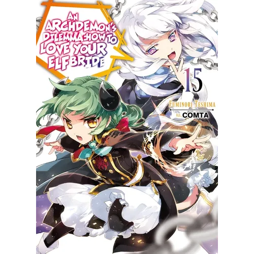 An Archdemon's Dilemma: How to Love Your Elf Bride: Volume 15 (Light Novel): Volume 15 - Paperback