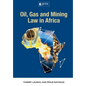 Oil, Gas and Mining Law in Africa - Paperback