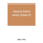American history stories (Volume II) - Paperback